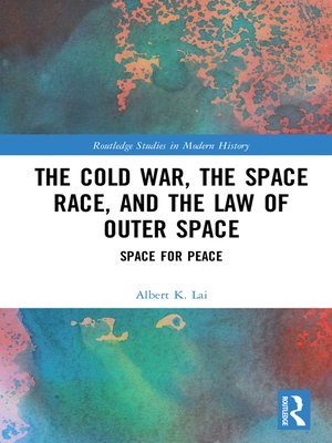cover image of The Cold War, the Space Race, and the Law of Outer Space